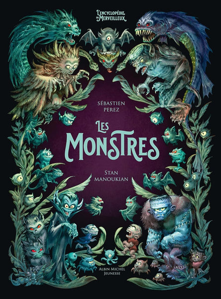 L'encyclopédie du Merveilleux : Les Monstres - Stan Manoukian