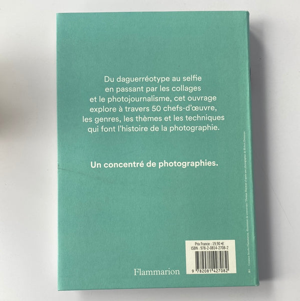 Petite histoire de la Photo : Chefs-d'oeuvre, Genres, Techniques