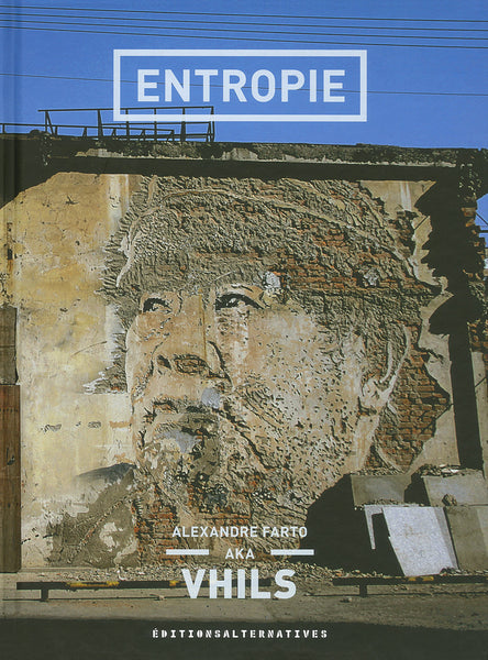 Vhils│Entropy
