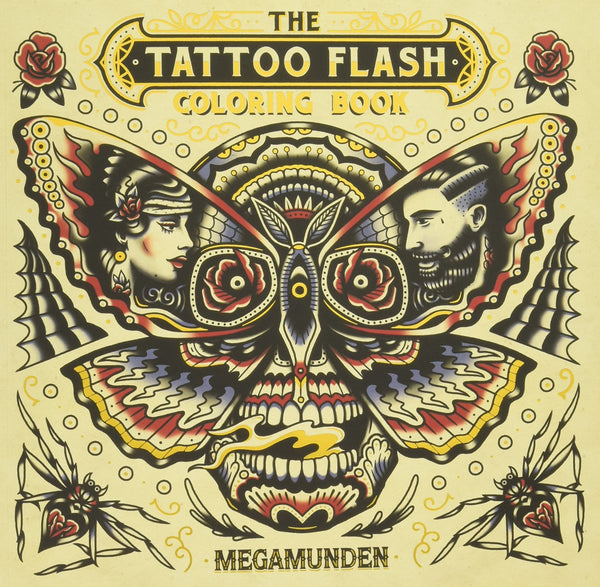 The Tattoo Flash Coloring Book: For Adults (mindfulness coloring, tattoo, activity book)