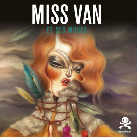 Opus Délits #80 Miss Van et ses muses