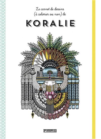 Les carnets de dessins (à colorier ou non) de Koralie