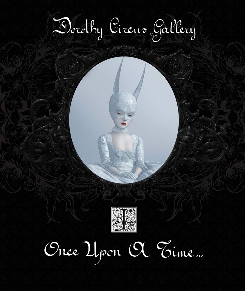 Dorothy Circus Gallery : Once Upon a Time