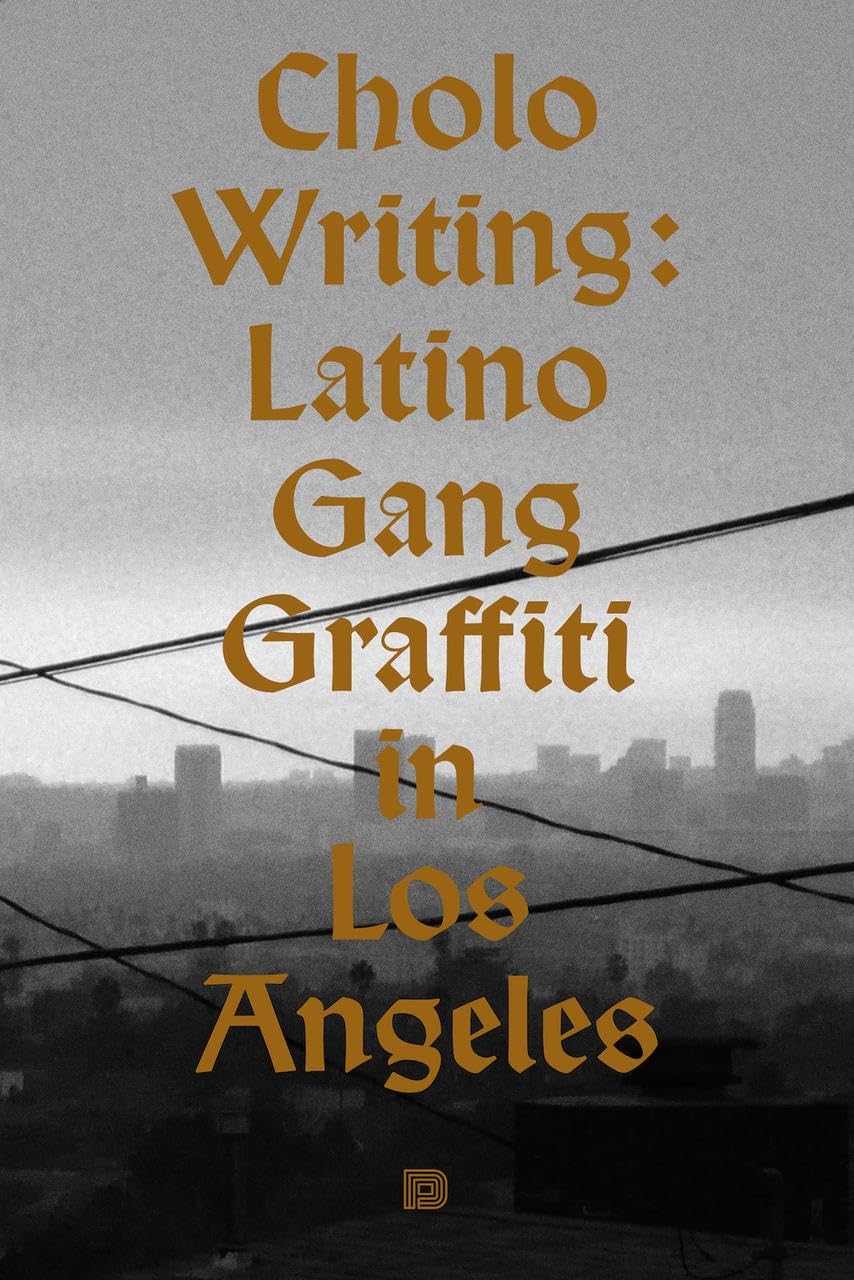 Cholo Writing Latino Gang Graffiti In Los Angeles