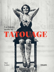 Une histoire inédite du tatouage