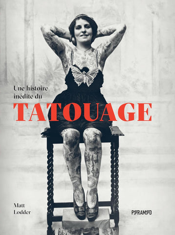 Une histoire inédite du tatouage