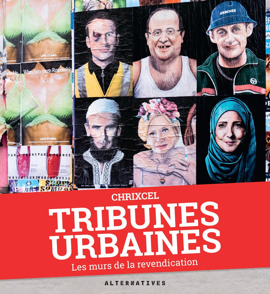 Tribunes urbaines: Les murs de la revendication