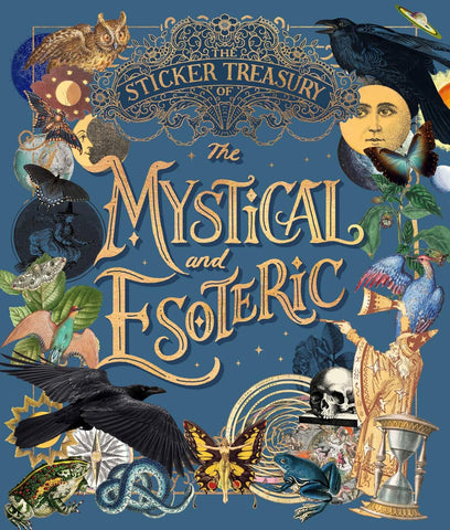 The Sticker Treasury of the Mystical and Esoteric: An Eclectic Book of Stickers for Journaling, Collaging, Scrapbooking and More