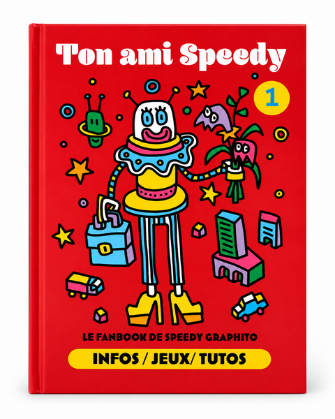 Ton ami Speedy - Le fanbook de Speedy Graphito N°1