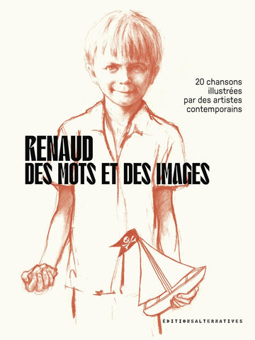 Renaud, des mots et des images: 20 chansons illustrées par des artistes contemporains