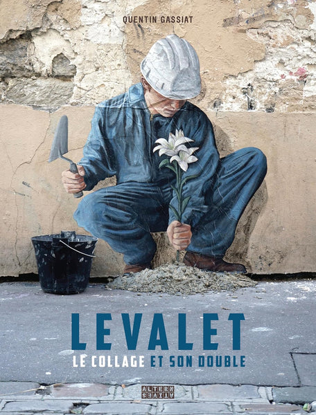 Levalet: Le Collage et son double