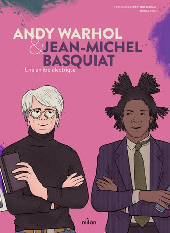 Andy Warhol & Jean-Michel Basquiat Une amitié électrique