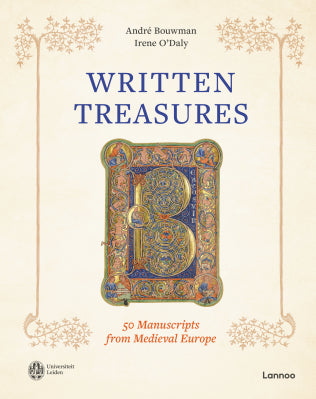 Written Treasures 50 Manuscripts from Medieval Europe
