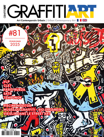 GRAFFITI ART MAGAZINE #81 FEVRIER - MARS 2025