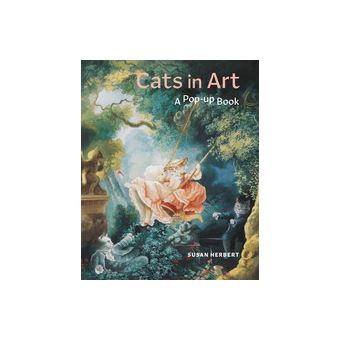 Cats in Art A pop-up Book - Susan Herbert