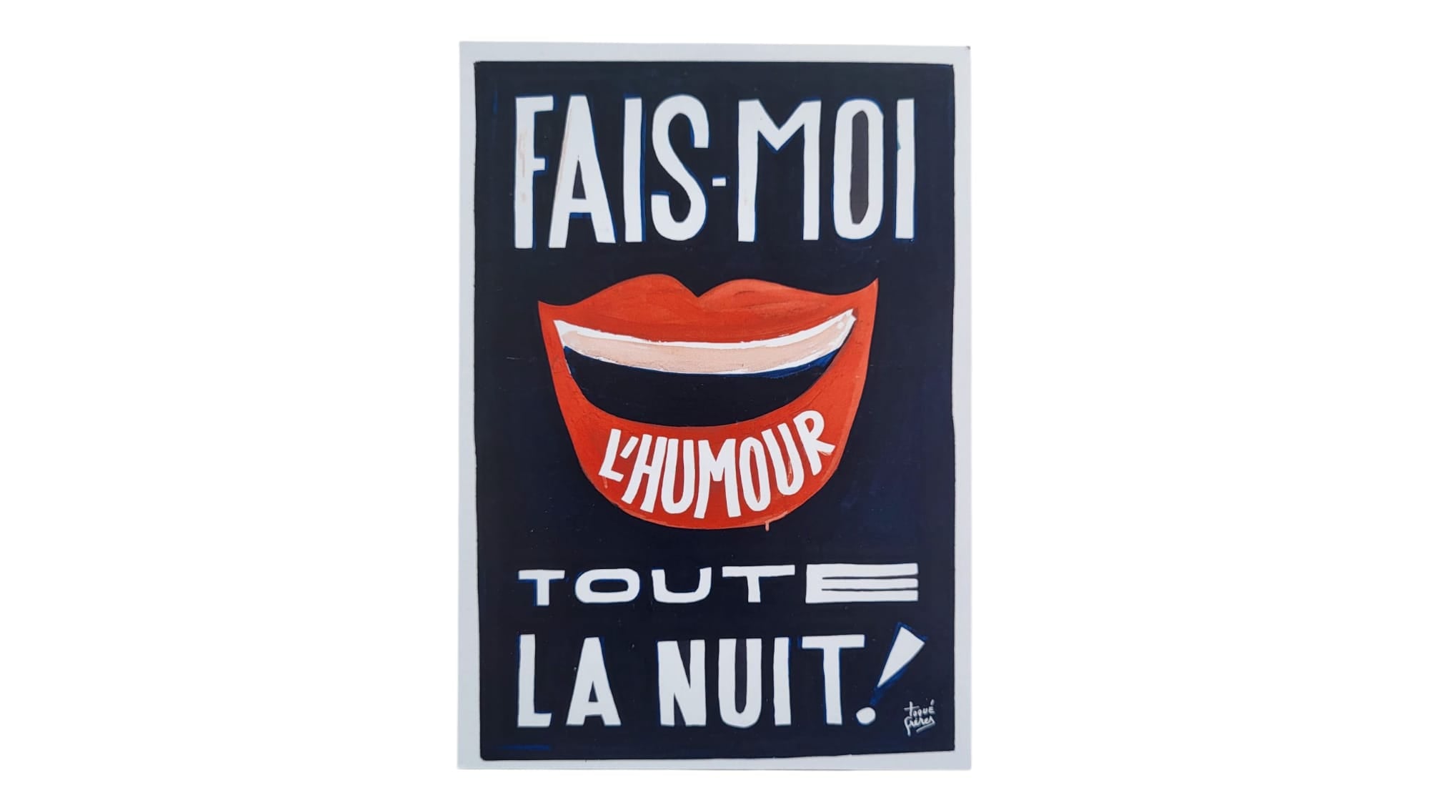 Carte postale "Fais moi l'humour toute la nuit" Toqué Frères