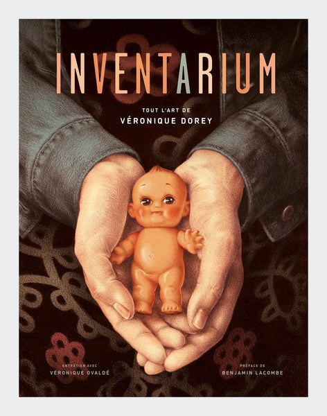 Inventarium - Tout l'art de Véronique Dorey