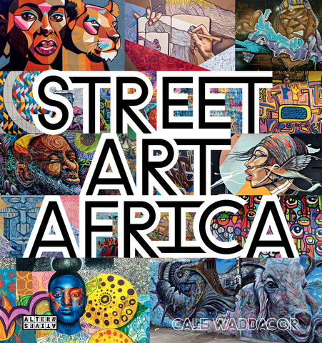 Street art Africa - Cale Waddacor