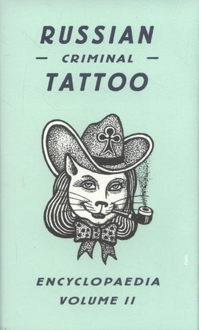 Russian Criminal Tattoo Encyclopedia Volume II