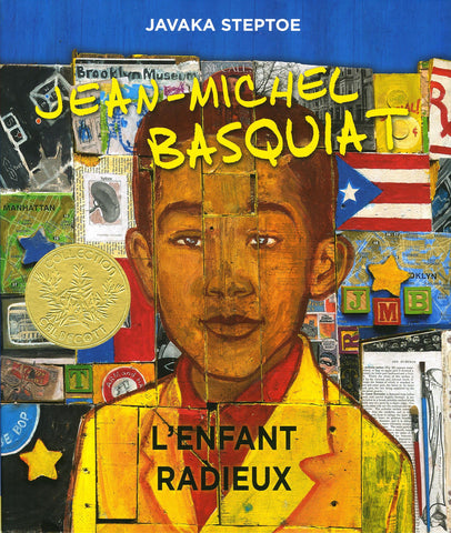 Jean-Michel BASQUIAT, the radiant child - Javaka Steptoe
