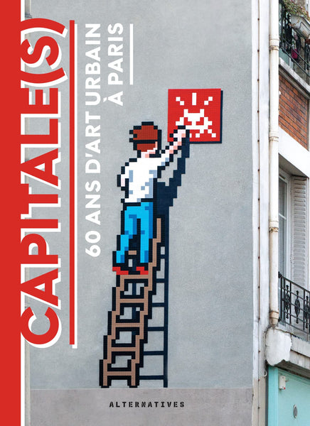 Capital(s): 60 years of urban art in Paris