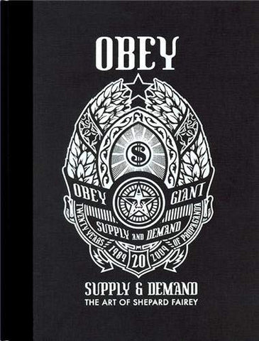 Obey, supply & demand : The art of Shepard Fairey