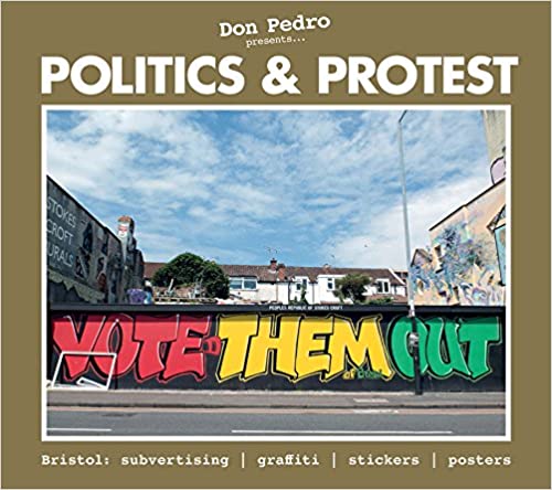 Politics & Protest: Bristol: subvertising, graffiti, stickers, posters