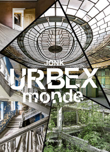 URBEX MONDE - JONK