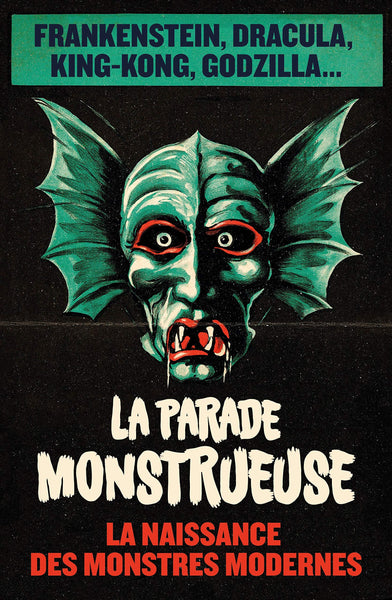 The Monstrous Parade - The Birth of Modern Monsters