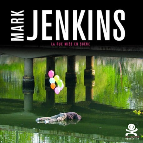 Opus Délits #36 Mark Jenkins