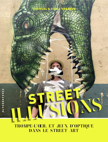 Street illusions: Trompe-l’œil et jeux d’optique dans le street art