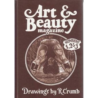 Robert R. Crumb - Art &amp; Beauty Magazine Issues 1, 2 &amp; 3