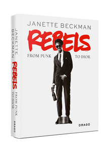 Janette Beckman - Rebels From Punk to Dior