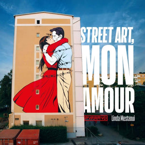Street art, mon amour - Linda Mestaoui