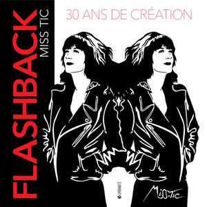Miss Tic - Flashback 30 ans de création (version souple)