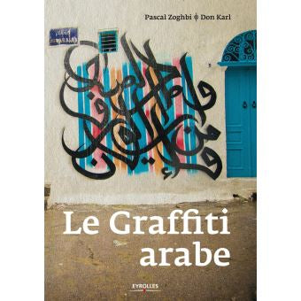 Arabic graffiti - Pascal Zoghbi &amp; Don Karl